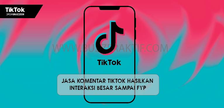 Jasa Komentar Tiktok Hasilkan Interaksi Besar Sampai Fyp jasa komentar tiktok