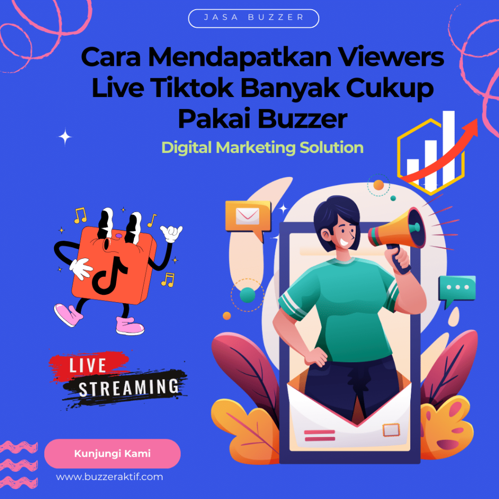 Cara Mendapatkan Viewers Live Tiktok Banyak