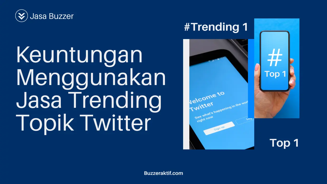 keuntungan menggunakan jasa trending topik twitter