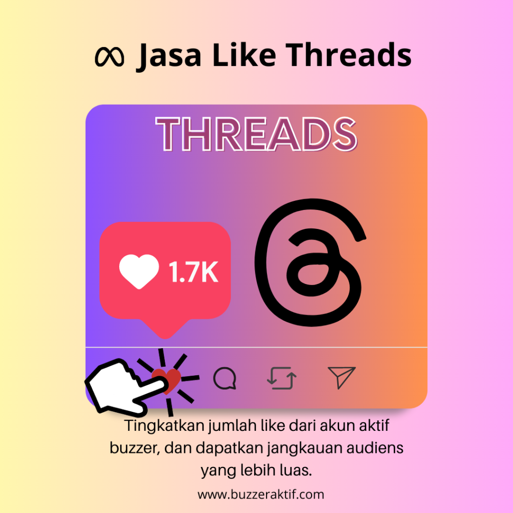 Jasa Buzzer Like Threads