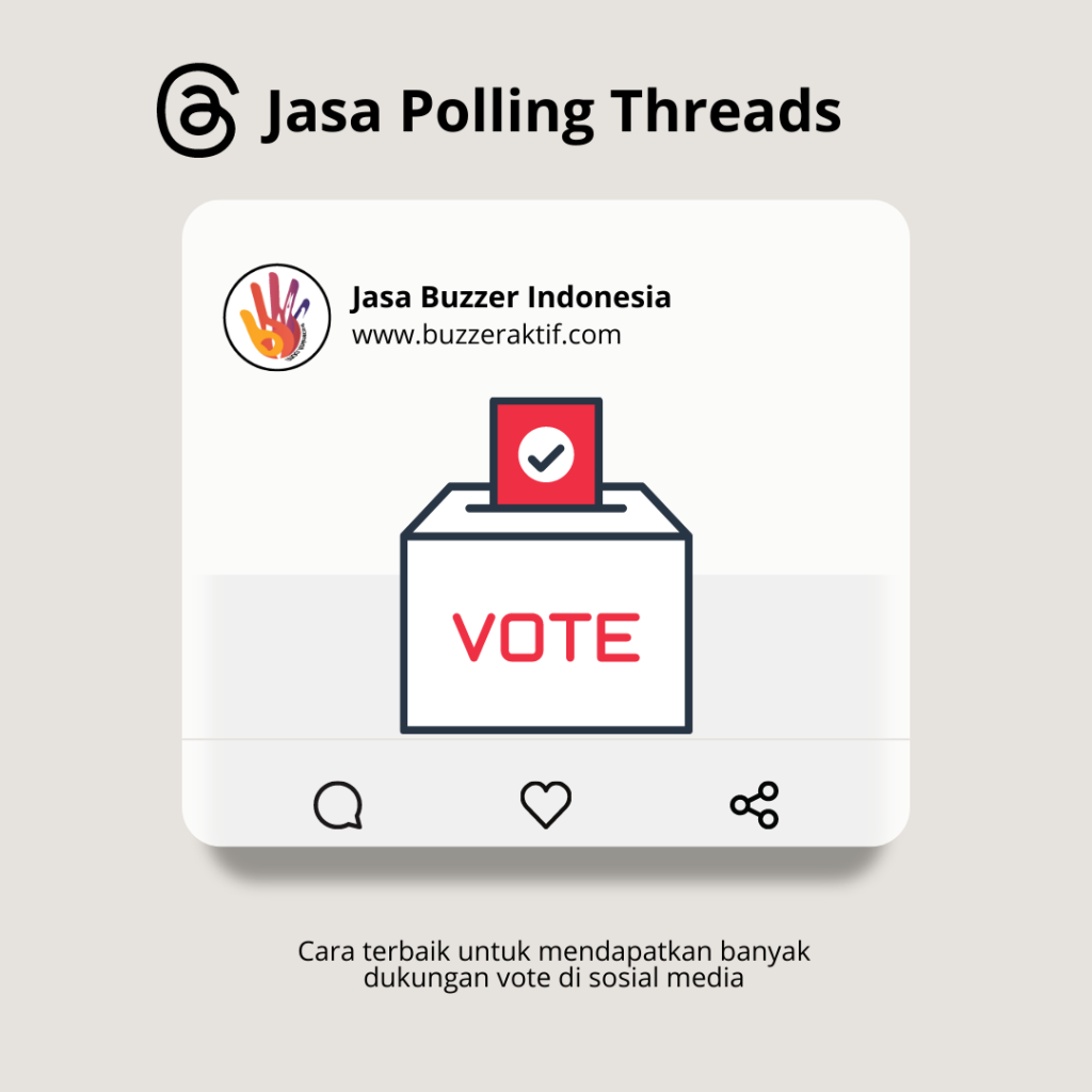 Jasa Buzzer Polling Threads Bantu Dapatkan Banyak Vote jasa buzzer polling threads
