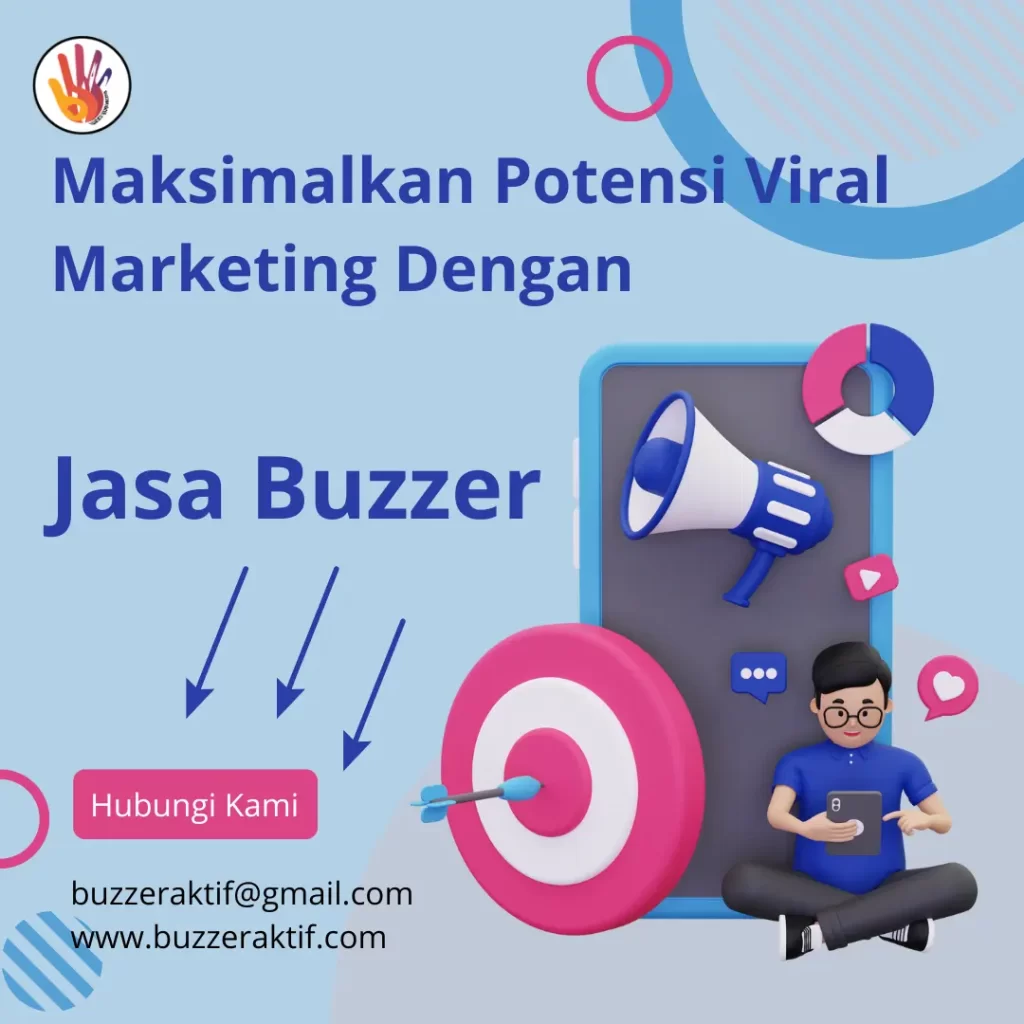 Maksimalkan Potensi Viral Marketing Dengan Jasa Buzzer