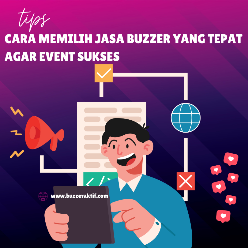 Cara Memilih Jasa Buzzer Yang Tepat