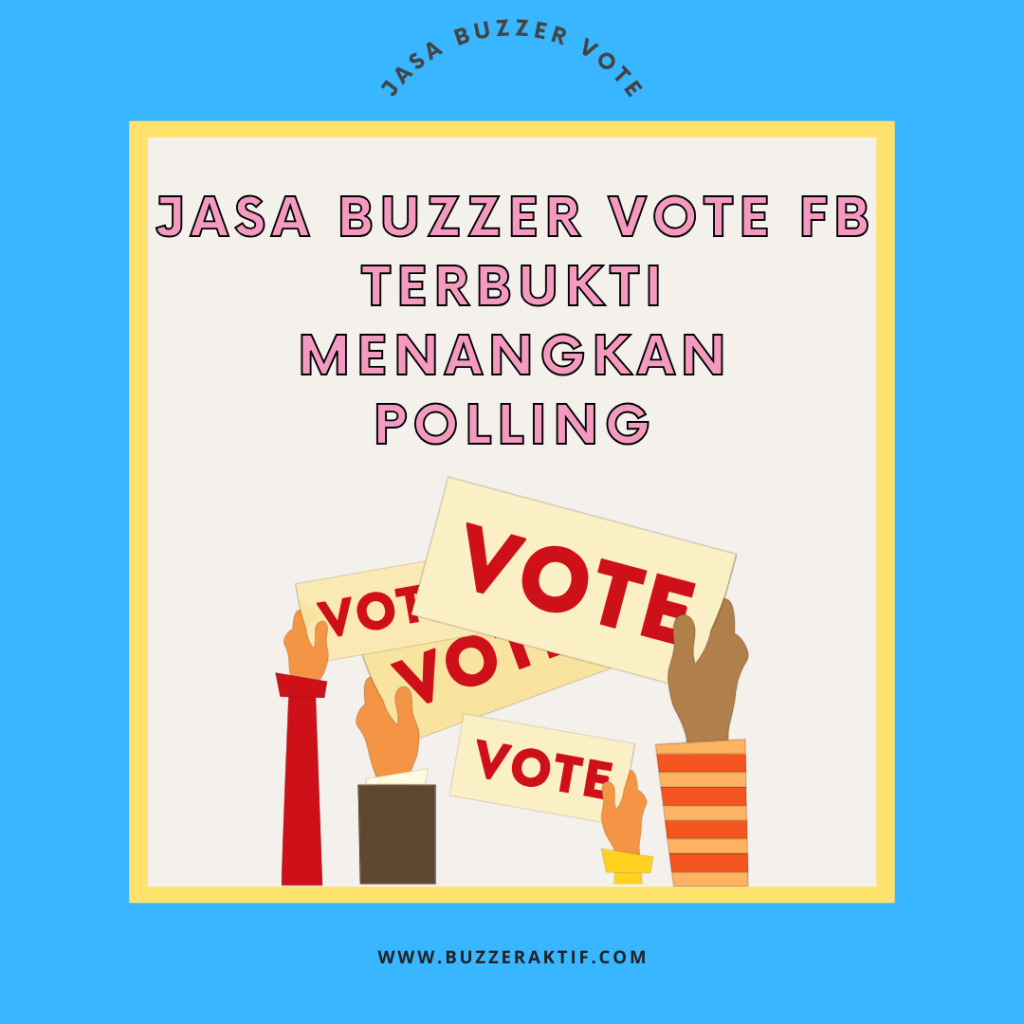 jasa buzzer vote fb