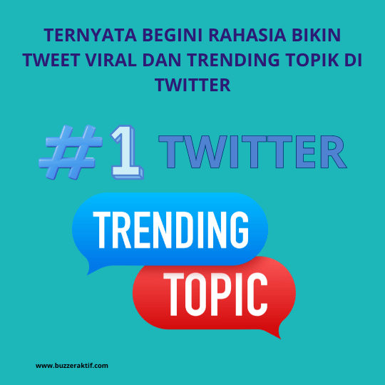 Rahasia Bikin Tweet Viral dan Trending Topik