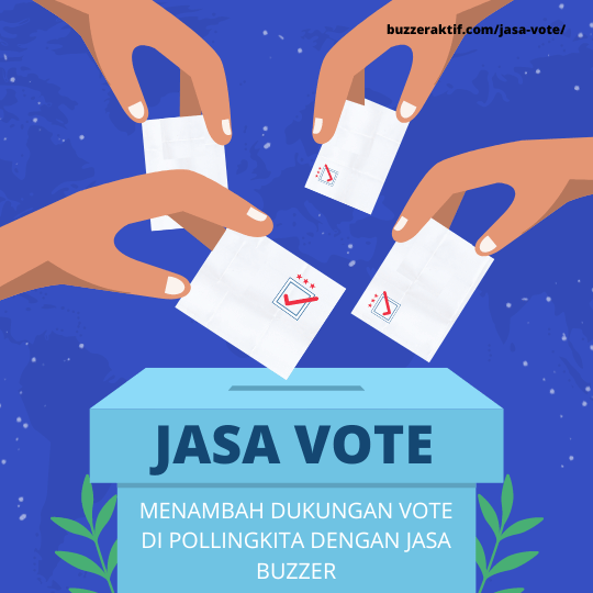 Menambah Dukungan Vote di Pollingkita Dengan Jasa Buzzer