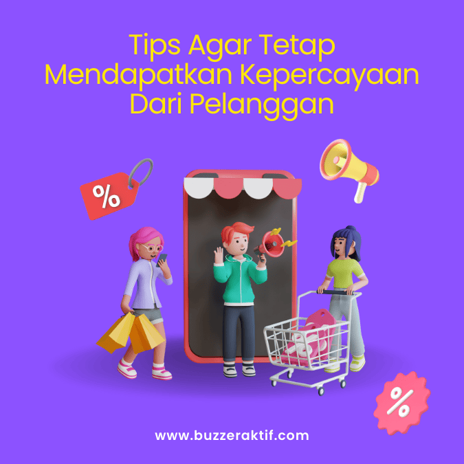 Tips Agar Tetap Mendapatkan Kepercayaan Dari Pelanggan Tips Agar Tetap Mendapatkan Kepercayaan Dari Pelanggan