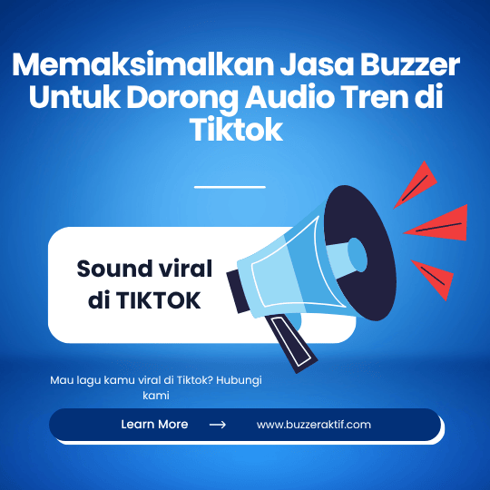 Jasa Buzzer Untuk Dorong Audio Tren