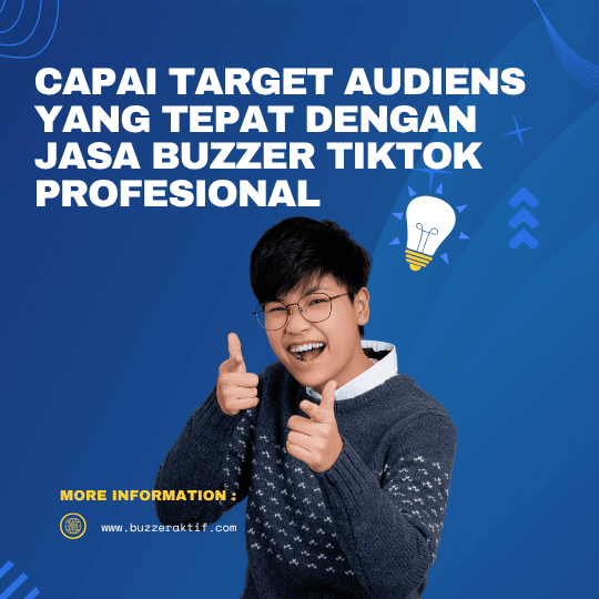 Capai Target Audiens Yang Tepat Dengan Jasa Buzzer