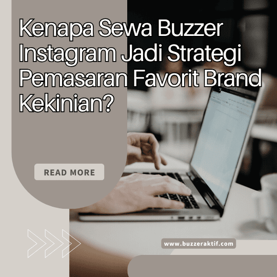 Sewa Buzzer Instagram Jadi Strategi Pemasaran