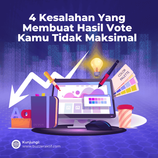 Kesalahan Yang Membuat Hasil Vote Kamu Tidak Maksimal