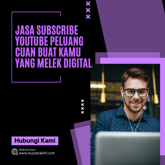 Jasa Subscribe Youtube Peluang Cuan Buat Kamu Yang Melek Digital Jasa Subscribe Youtube Peluang Cuan