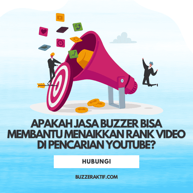 Apakah Jasa Buzzer Bisa bantu Menaikkan Rank Video